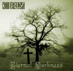 Cry (GER) : Eternal Darkness